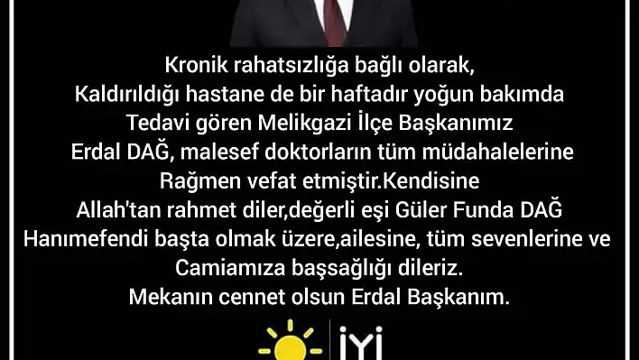  İYİ Parti Melikgazi İlçe Başkanı hayatını kaybetti