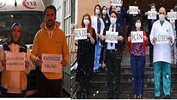 Sağlık çalışanlarından vatandaşlara 'evde kal' çağrısı