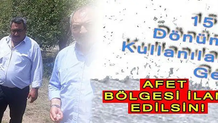 15 Bin Dönüm Arazi Kullanılamaz Hale Geldi