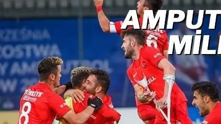 Ampute Futbol Milli Takımı, Avrupa Şampiyonası'nda finalde