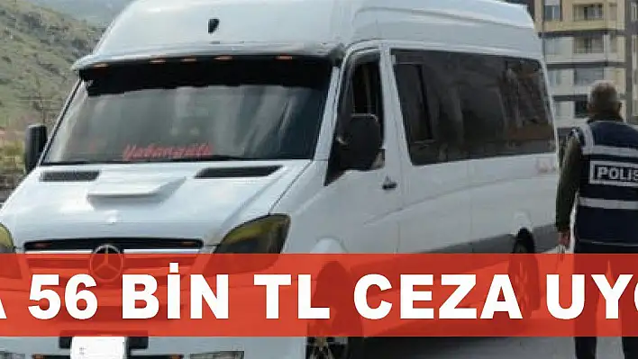 Kayseri'de 31 araca 56 bin TL ceza uygulandı