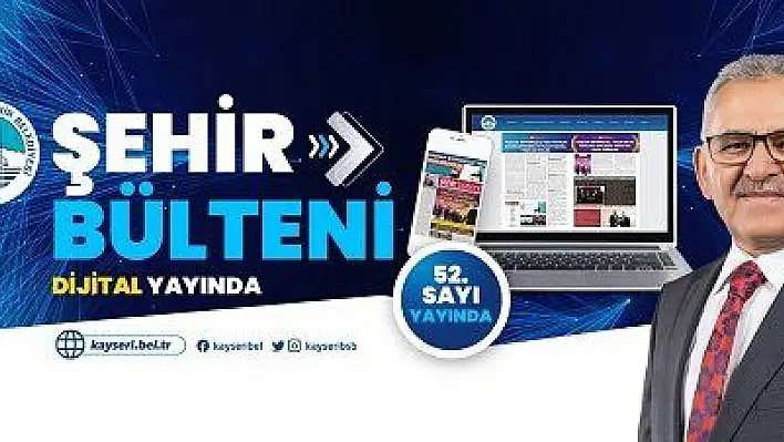 Büyük şehir bülteni artık dijital yayında