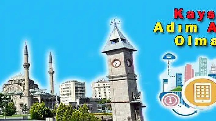 Kayseri Adım Adım Akıllı Şehir Olma Yolunda