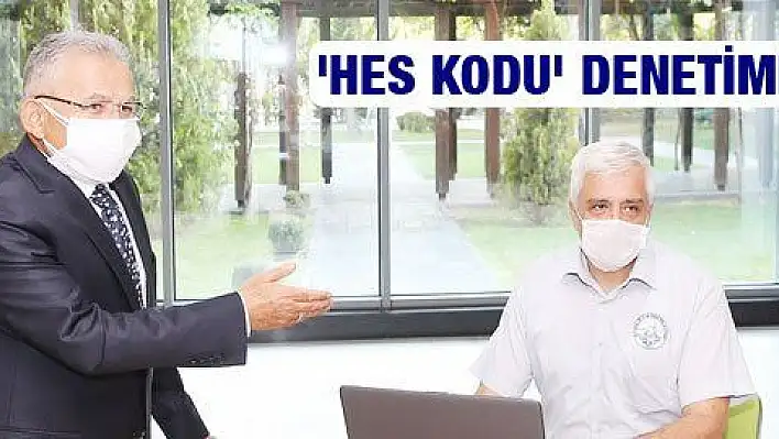 Doktor Başkan'dan Büyükşehir'de 'HES Kodu' Denetimi