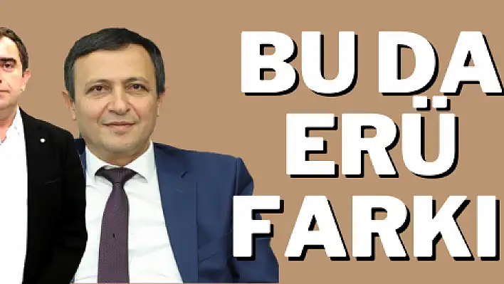 Bu da ERÜ farkı