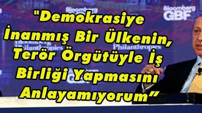 Erdoğan: 'Demokrasiye İnanmış Bir Ülkenin, Terör Örgütüyle İş Birliği Yapmasını Anlayamıyorum'