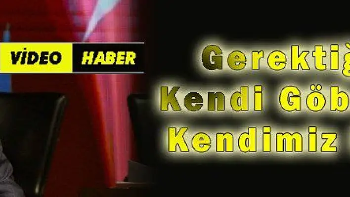 Gerektiğinde Kendi Göbeğimizi Kendimiz Keseriz