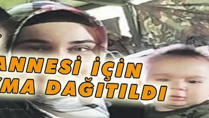 EN KÜÇÜK ŞEHİT İÇİN 5 BİN LOKMA DAĞITILDI