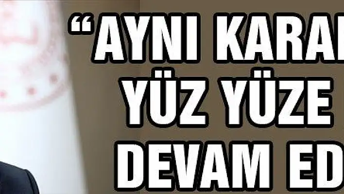 Milli Eğitim Bakanı Özer: Aynı kararlılıkla yüz yüze eğitime devam edeceğiz