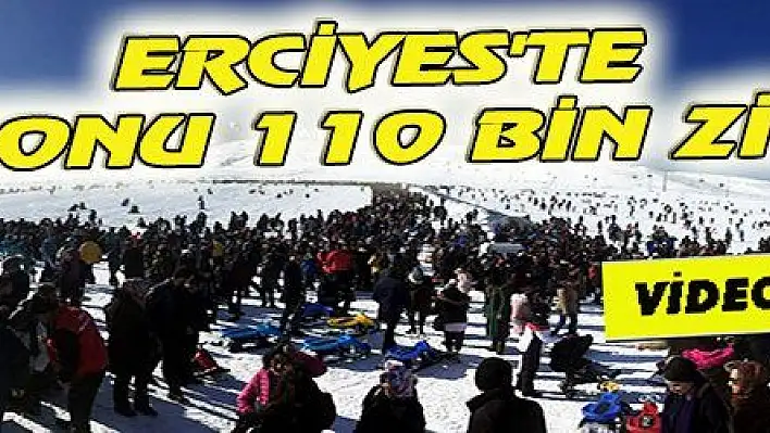 ERCİYES'TE HAFTASONU 110 BİN ZİYARETÇİ