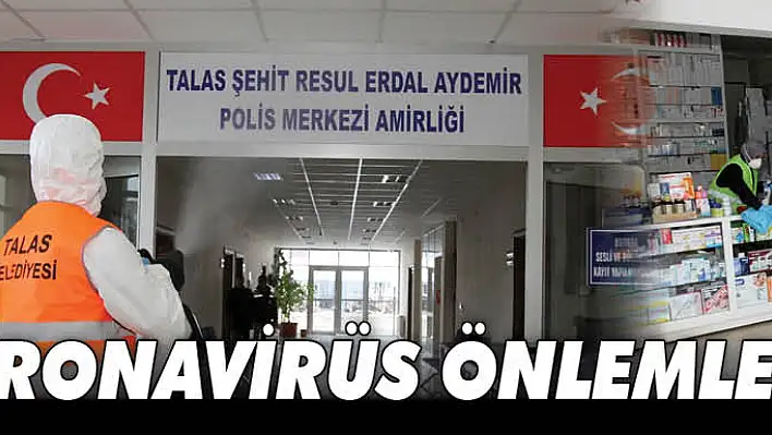 Talas 'ta koronavirüs önlemleri sürüyor