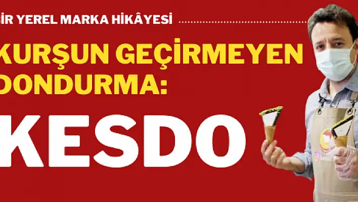 Kurşun geçirmeyen dondurma: KESDO