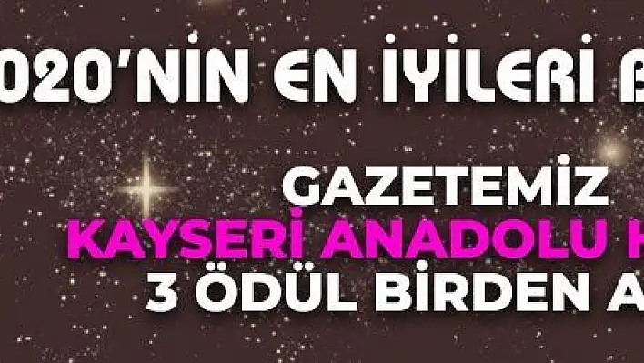 GAZETEMİZE 3 ÖDÜL BİRDEN 