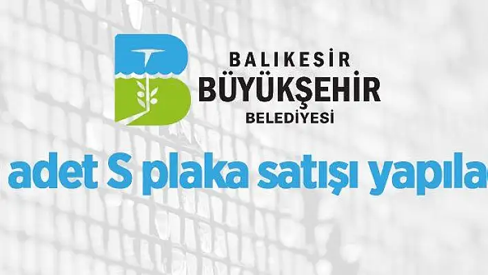 60 adet S plaka satışı yapılacak