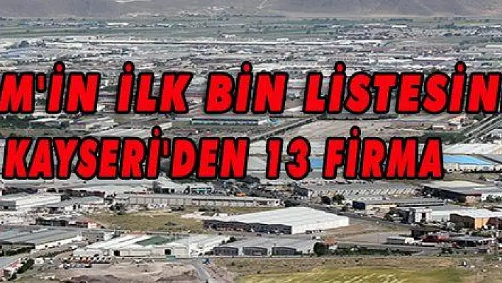 TİM'İN İLK BİN LİSTESİNE KAYSERİ'DEN 13 FİRMA