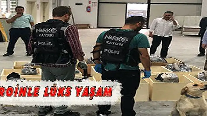 233 kilo eroinle yakalan eski uzman çavuşun lüks yaşamı  