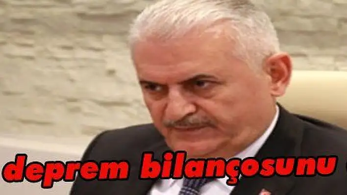 Yıldırım deprem bilançosunu açıkladı