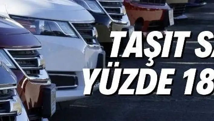 Trafiğe kaydı yapılan taşıt sayısı yüzde 18 azaldı