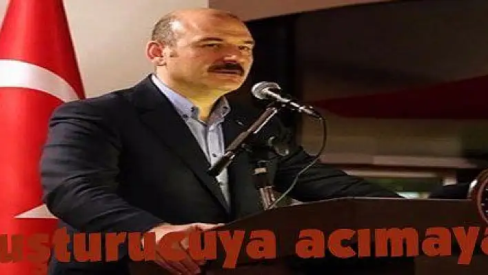 Soylu: 'Uyuşturucuya acımayacaksınız'