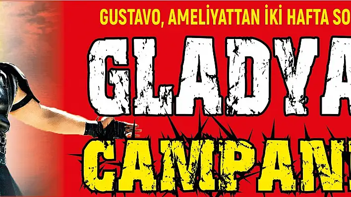 Gladyatör Campanharo!