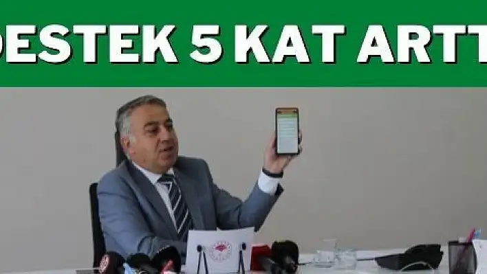 Destek 5 kat arttı 