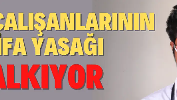 Sağlık çalışanlarının istifa yasağı kalkıyor