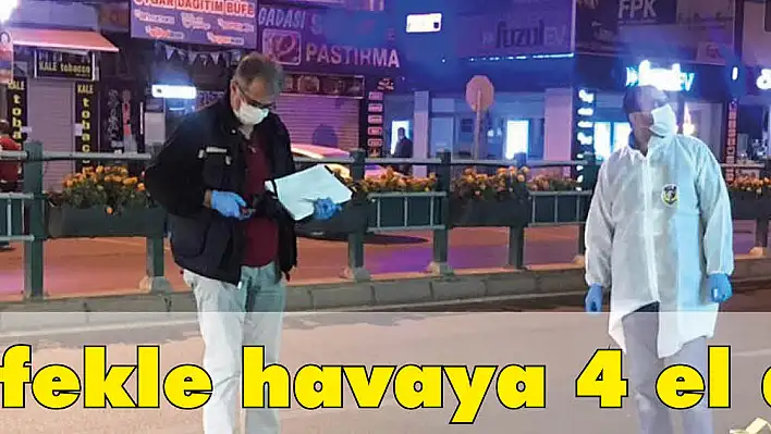 Pompalı tüfekle havaya 4 el ateş açıldı