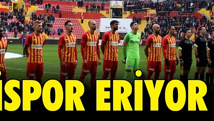 Kayserispor eriyor  !