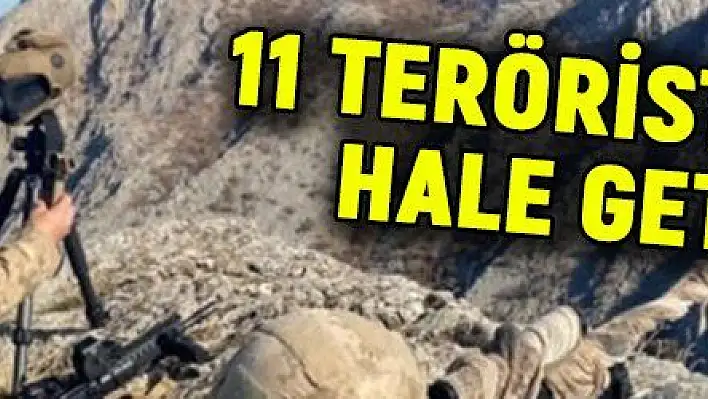 11 terörist etkisiz hale getirildi