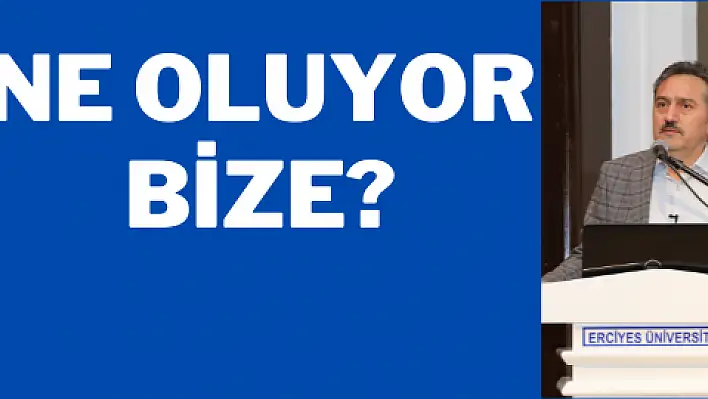 Ne oluyor bize?