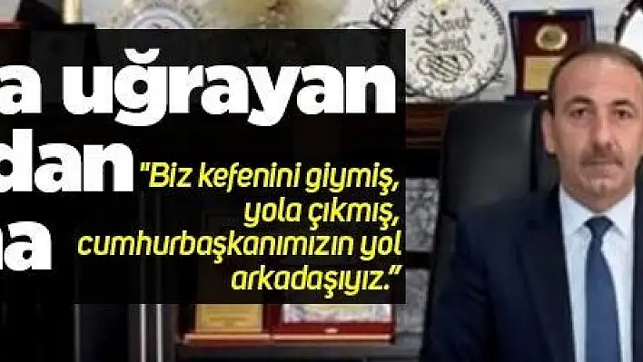 Saldırıya uğrayan başkandan açıklama