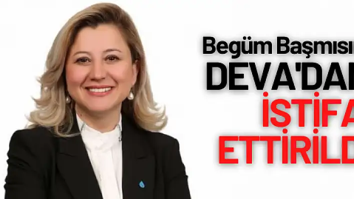 DEVA Partisi İl Başkanlığında deprem, Başmısırlı istifa ettirildi