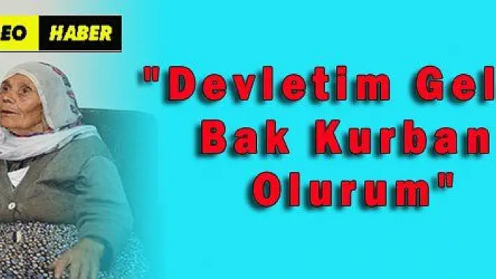 Devletim Geldi Bak Kurban Olurum