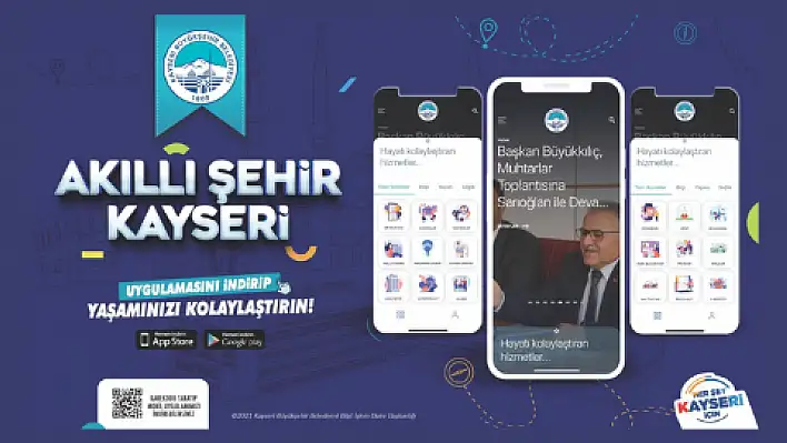 Akıllı Şehir Kayseri' uygulaması vatandaşların gözdesi oldu