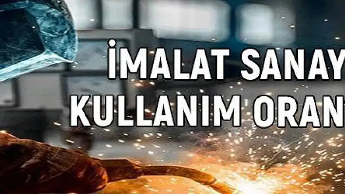 İmalat sanayi genelinde kapasite kullanım oranı ağustosta arttı