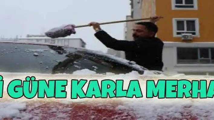 KAYSERİ GÜNE KARLA MERHABA DEDİ