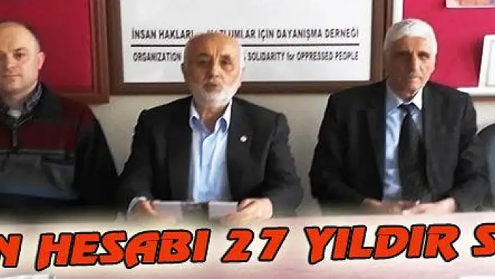 HOCALI'NIN HESABI 27 YILDIR SORULMADI