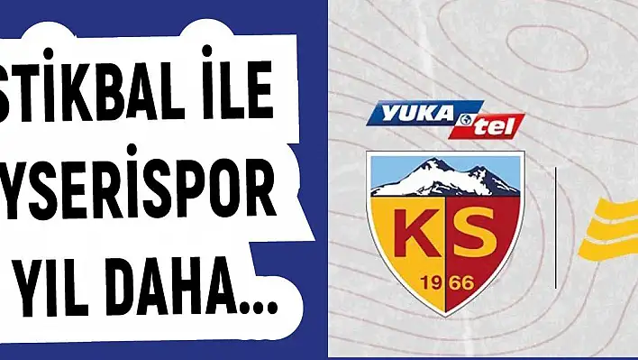 İstikbal ile Kayserispor 3 yıl daha...