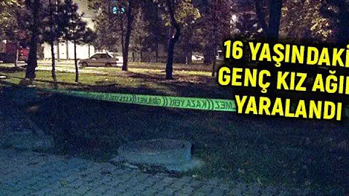 4. kattan düşen genç kız ağır yaralandı