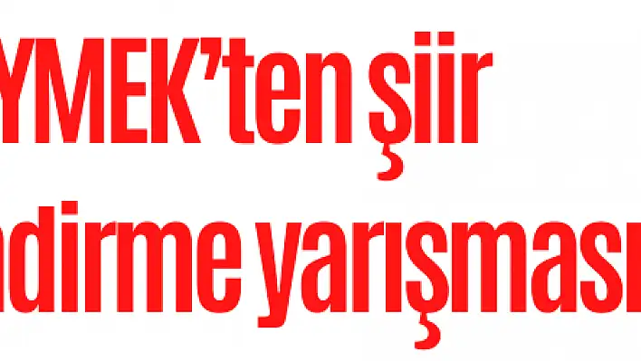 KAYMEK'ten şiir seslendirme yarışması