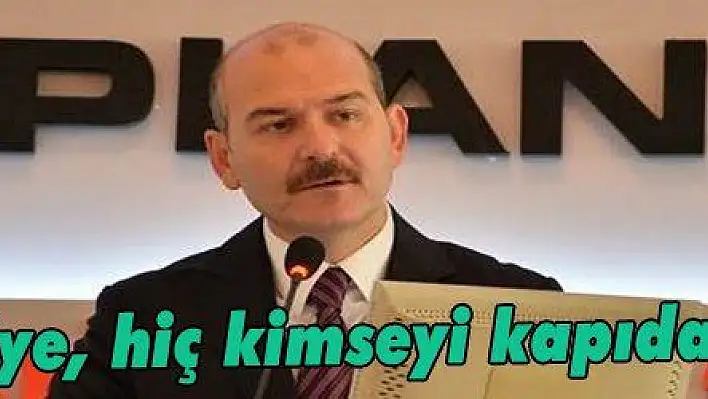 Soylu: 'Türkiye, hiç kimseyi kapıdan çevirmedi'