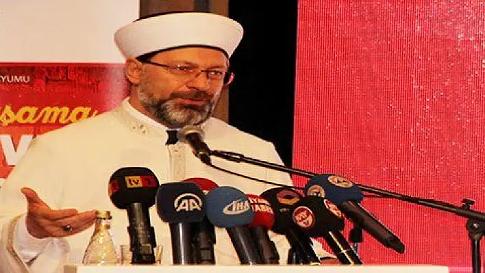 Diyanet İşleri Başkanı Erbaş: 'İslam coğrafyasında büyük bir fitne var' 