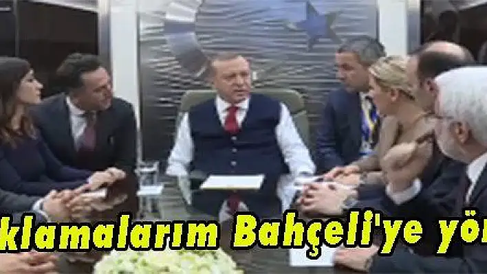 Erdoğan: 'Açıklamalarım Bahçeli'ye yönelik değildi'