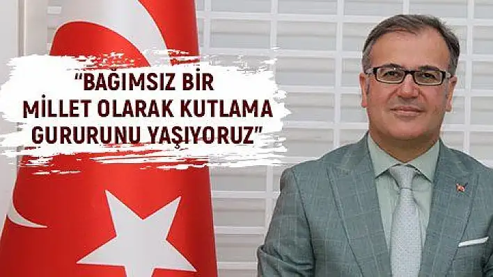 Özdoğan'dan 29 Ekim Cumhuriyet Bayramı mesajı