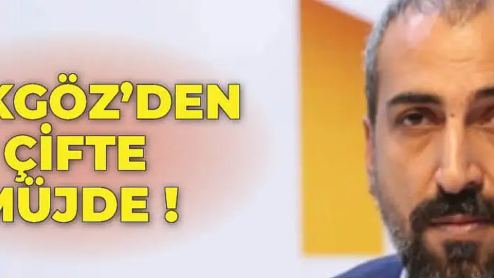 Tokgöz 'den çifte müjde 