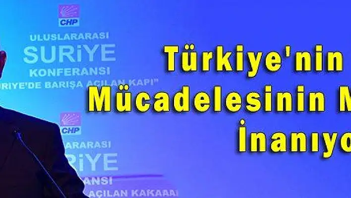 Türkiye'nin Terörle Mücadelesinin Meşruluğuna İnanıyoruz