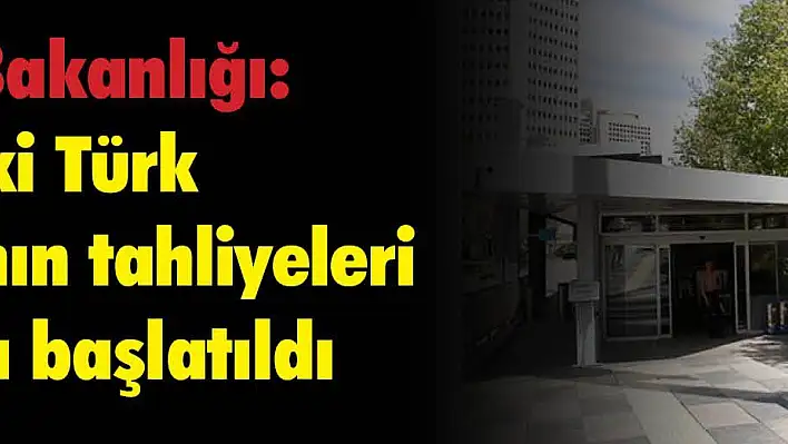 Dışişleri Bakanlığı: Çin'deki Türk vatandaşlarının tahliyeleri için çalışma başlatıldı