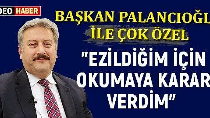 [VİDEO HABER] Başkan Palancıoğlu ile çok özel... 