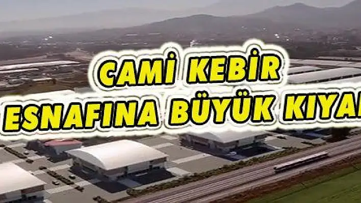 Cami Kebir esnafına büyük kıyak!