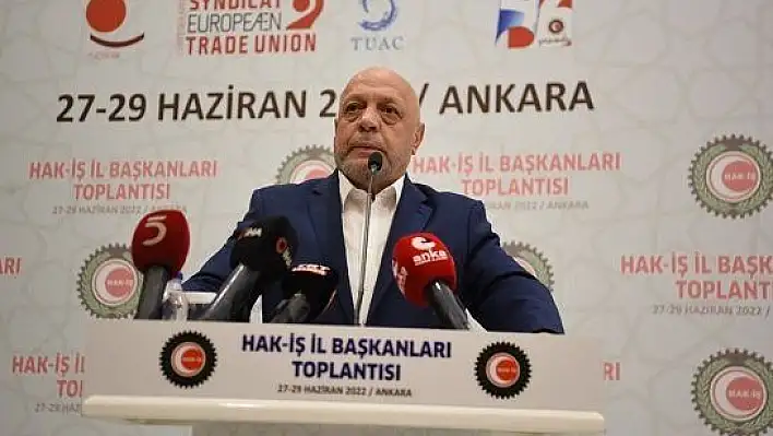 HAK-İŞ Genel Başkanı Arslan Kayseri'ye geliyor